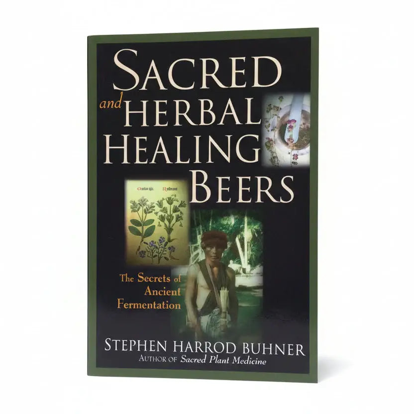 Sacred and Herbal Healing Beers: The Secrets of Ancient Fermentation by Stephen Harrod Buhner (Preloved Book)